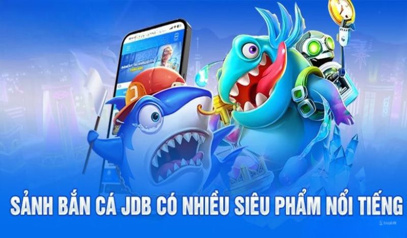 JDB đơn vị phát game của Bắn Cá 123WIN